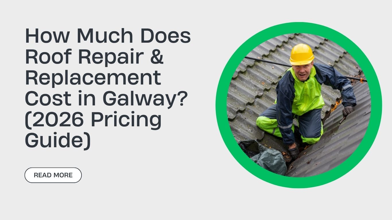 How Much Does Roof Repair & Replacement Cost in Galway? (2026 Pricing Guide)